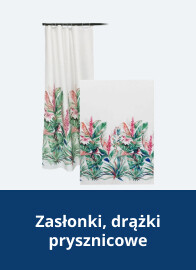 Zasłonki, drążki prysznicowe