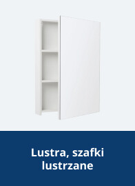 Lustra, szafki lustrzane