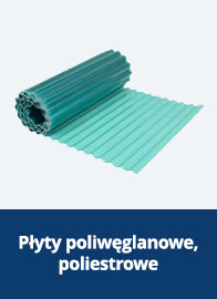 Płyty poliwęglanowe, poliestrowe