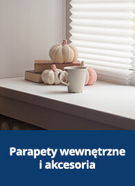 Parapety wewnętrzne i akcesoria