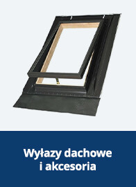 Wyłazy dachowe i akcesoria