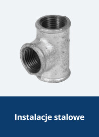 Instalacje stalowe