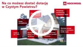 Jak oszczędzić na ocieplenie domu z Rockwool - Program "Czyste powietrze"