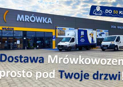 Zbyt duży gabaryt? Żaden problem! Dostawa towaru pod same drzwi transportem własnym w Mrówce Starachowice